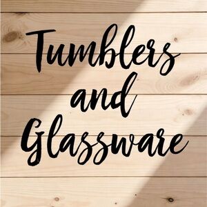 Tumblers and glassware